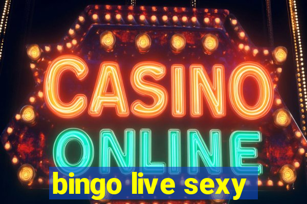 bingo live sexy